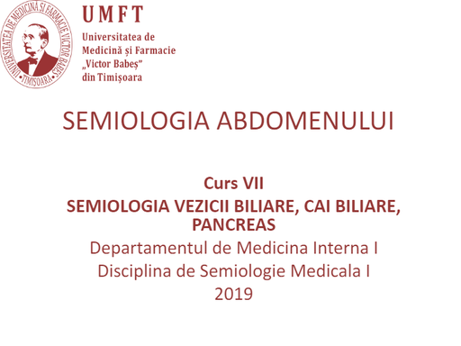 SEMIOLOGIA ABDOMENULUI 7- CAI BILIARE, PANCREAS